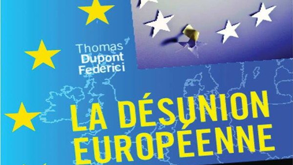La Désunion européenne, pourquoi ça ne marche pas (20 novembre 2013)