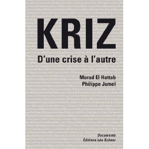 KRIZ : d’une crise à l’autre, entretien avec Philippe Jumel