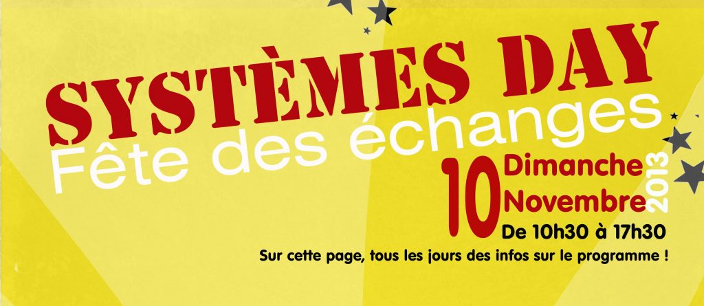 Systèmes Day – Fêtes des échanges (10 Novembre 2013)
