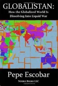 globalistan pepe escobar obama zygmunt bauman guerre liquide